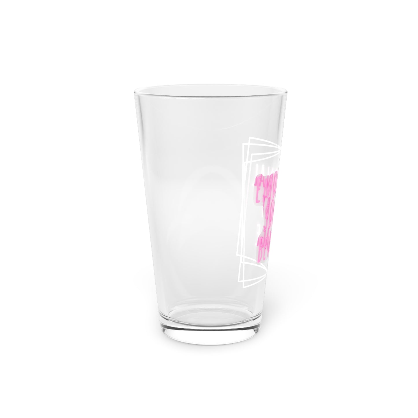 Emotional Support Glass, - Pint, 16oz, Pink