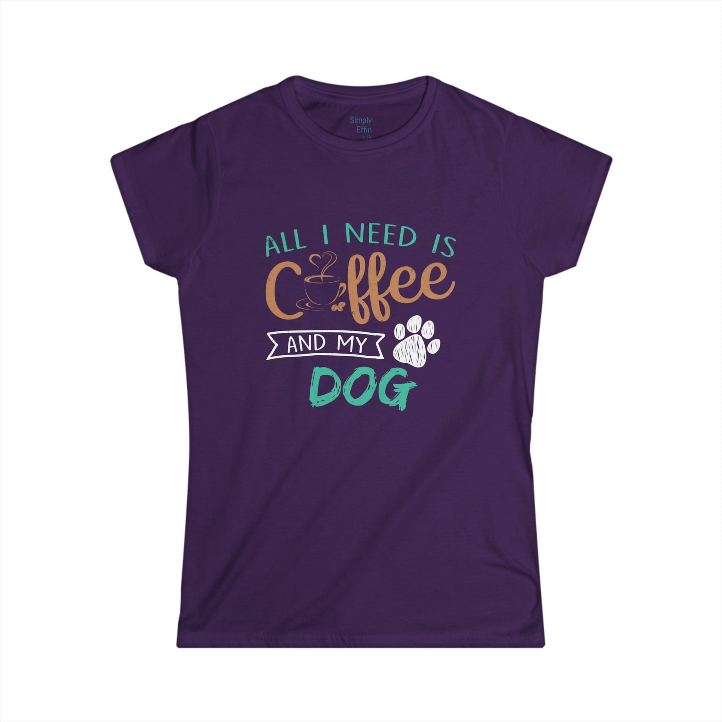 All I Need is Coffee and My Dog - Women's Softstyle Tee