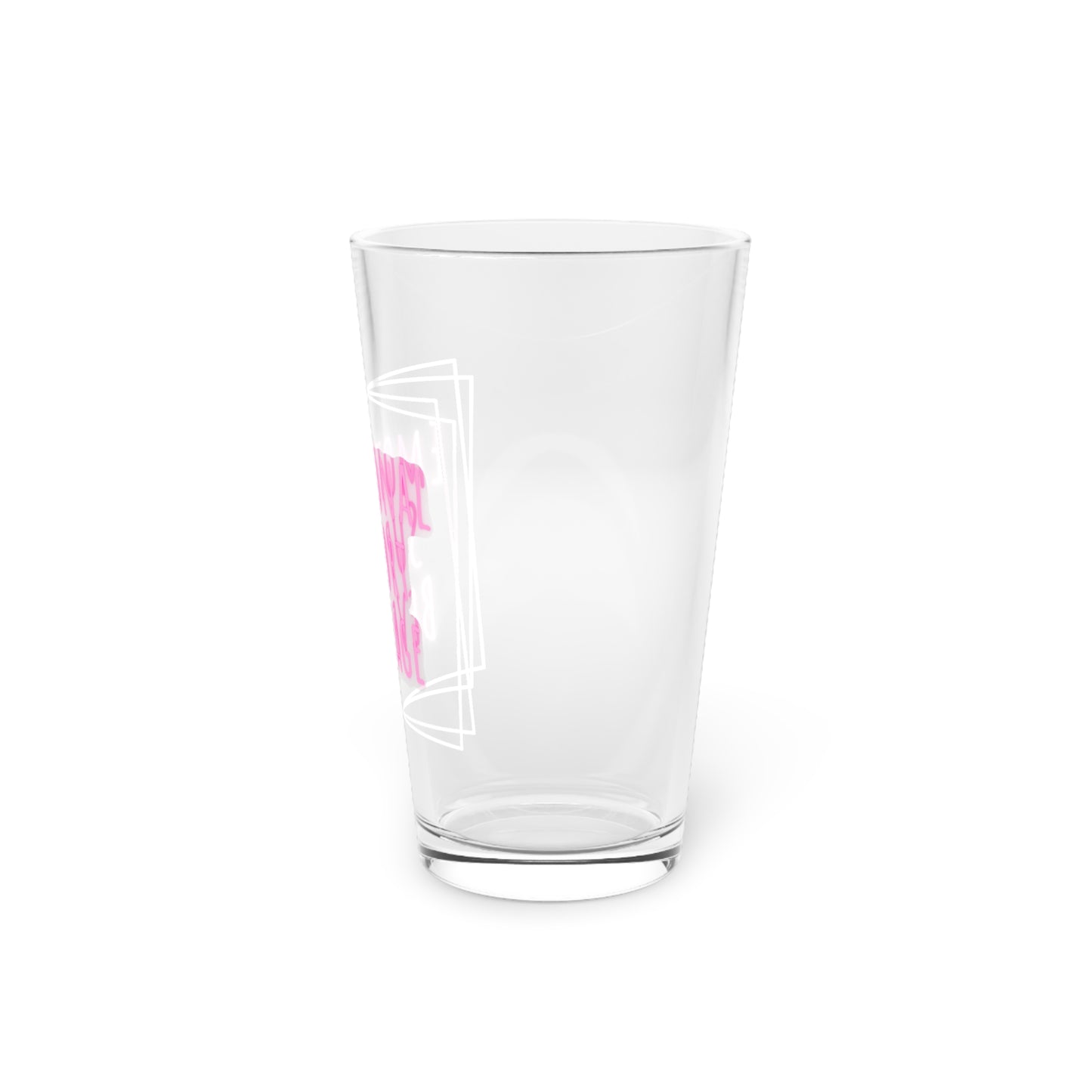 Emotional Support Glass, - Pint, 16oz, Pink