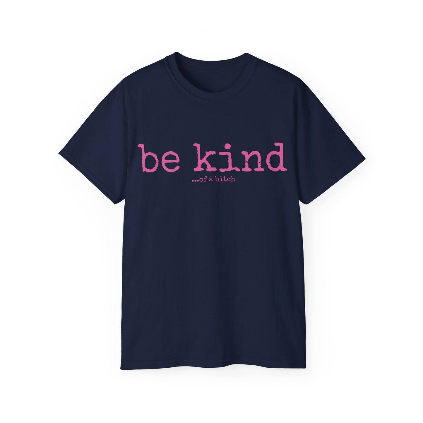 Be Kind - Unisex Ultra Cotton Tee