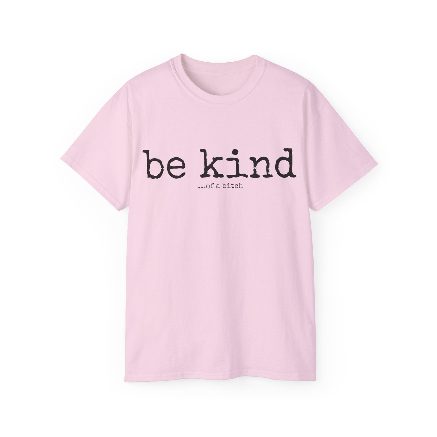 Be Kind - Unisex Ultra Cotton Tee
