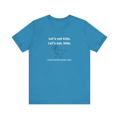 Punctuation Saves Lives - Unisex Jersey Short Sleeve Tee