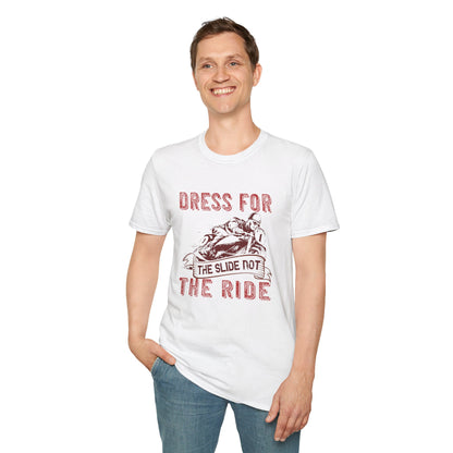 Dress for the Slide not the Rid - Men's Softstyle T-Shirt