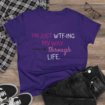 WTF-ing My Way Through Life Women's Midweight Cotton Tee