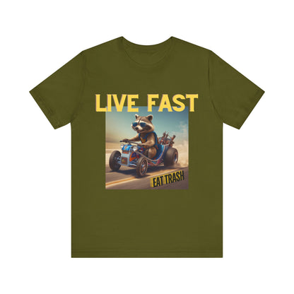 Live Fast, Eat Trash - Unisex Jersey Short Sleeve Tee