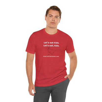 Punctuation Saves Lives - Unisex Jersey Short Sleeve Tee