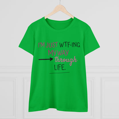 WTF-ing My Way Through Life Women's Midweight Cotton Tee