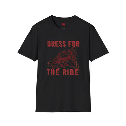 Dress for the Slide not the Rid - Men's Softstyle T-Shirt