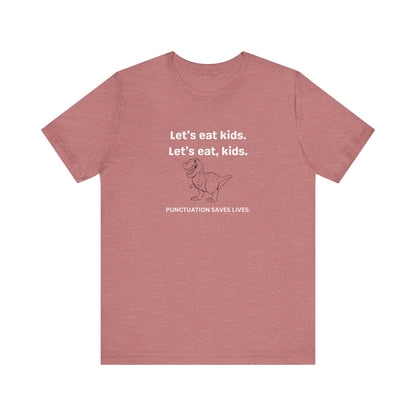 Punctuation Saves Lives - Unisex Jersey Short Sleeve Tee