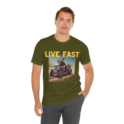 Live Fast, Eat Trash - Unisex Jersey Short Sleeve Tee