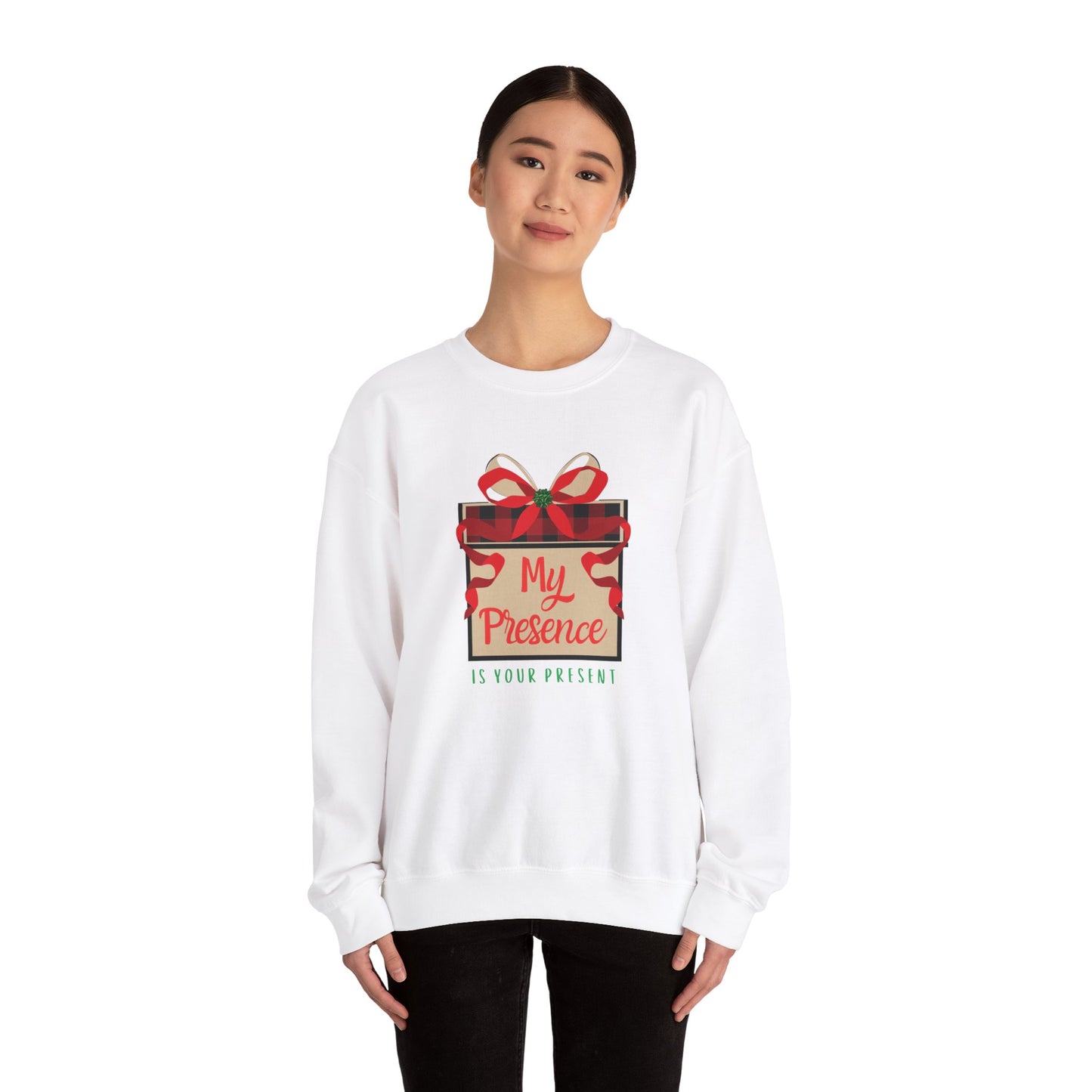 My Presence Is Your Present Sweatshirt - Unisex Holiday Crewneck