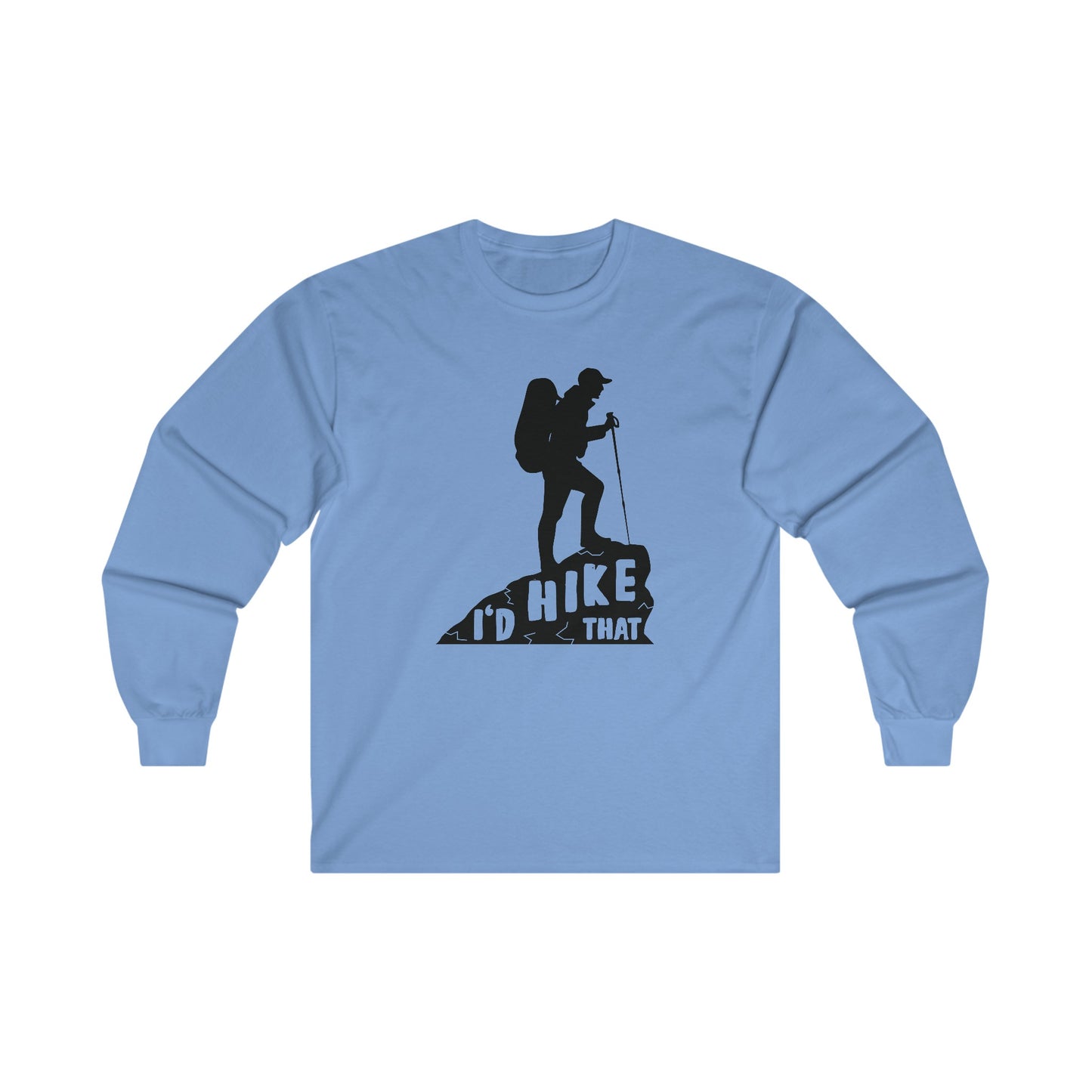 I'd Hike That - Unisex Ultra Cotton Long Sleeve Tee