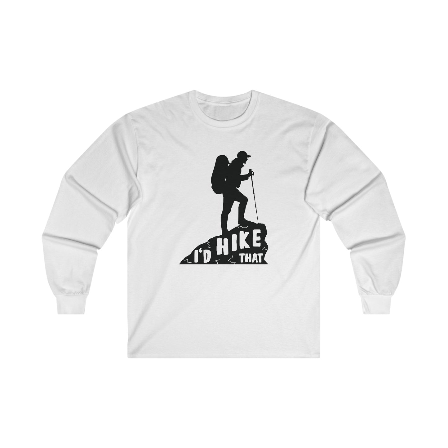 I'd Hike That - Unisex Ultra Cotton Long Sleeve Tee