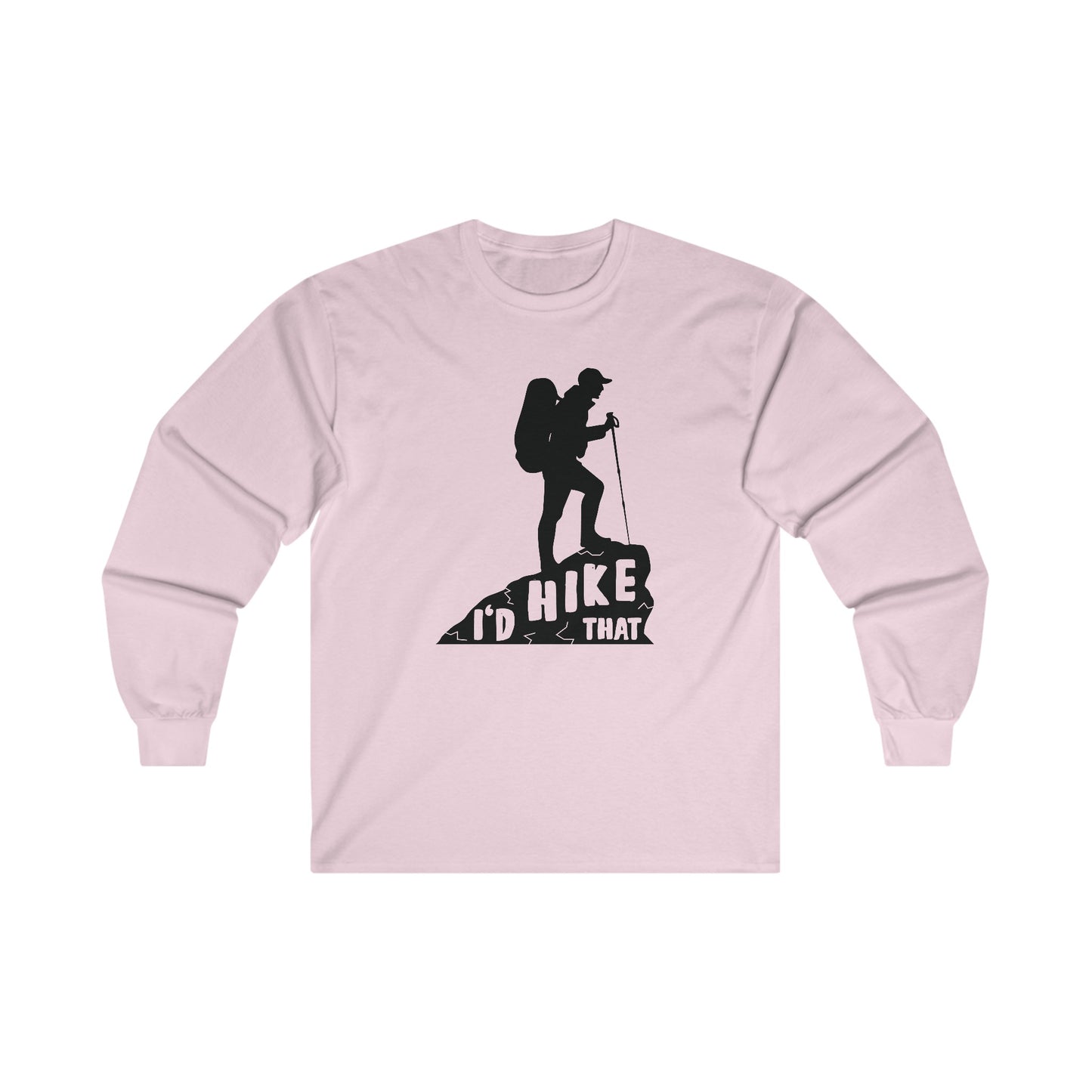 I'd Hike That - Unisex Ultra Cotton Long Sleeve Tee