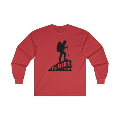 I'd Hike That - Unisex Ultra Cotton Long Sleeve Tee