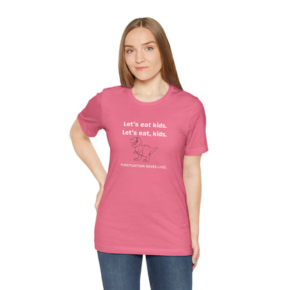 Punctuation Saves Lives - Unisex Jersey Short Sleeve Tee