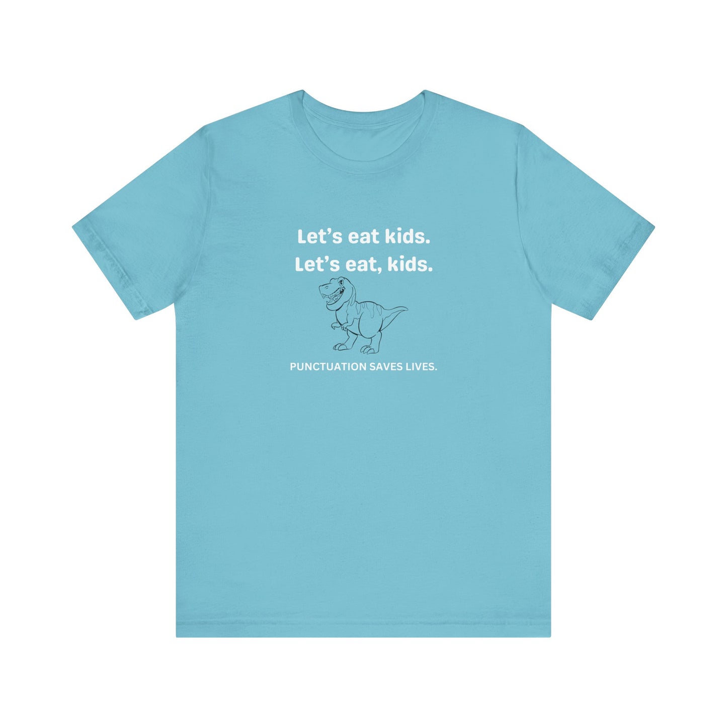 Punctuation Saves Lives - Unisex Jersey Short Sleeve Tee