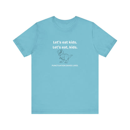 Punctuation Saves Lives - Unisex Jersey Short Sleeve Tee