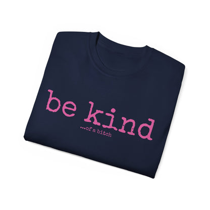 Be Kind - Unisex Ultra Cotton Tee