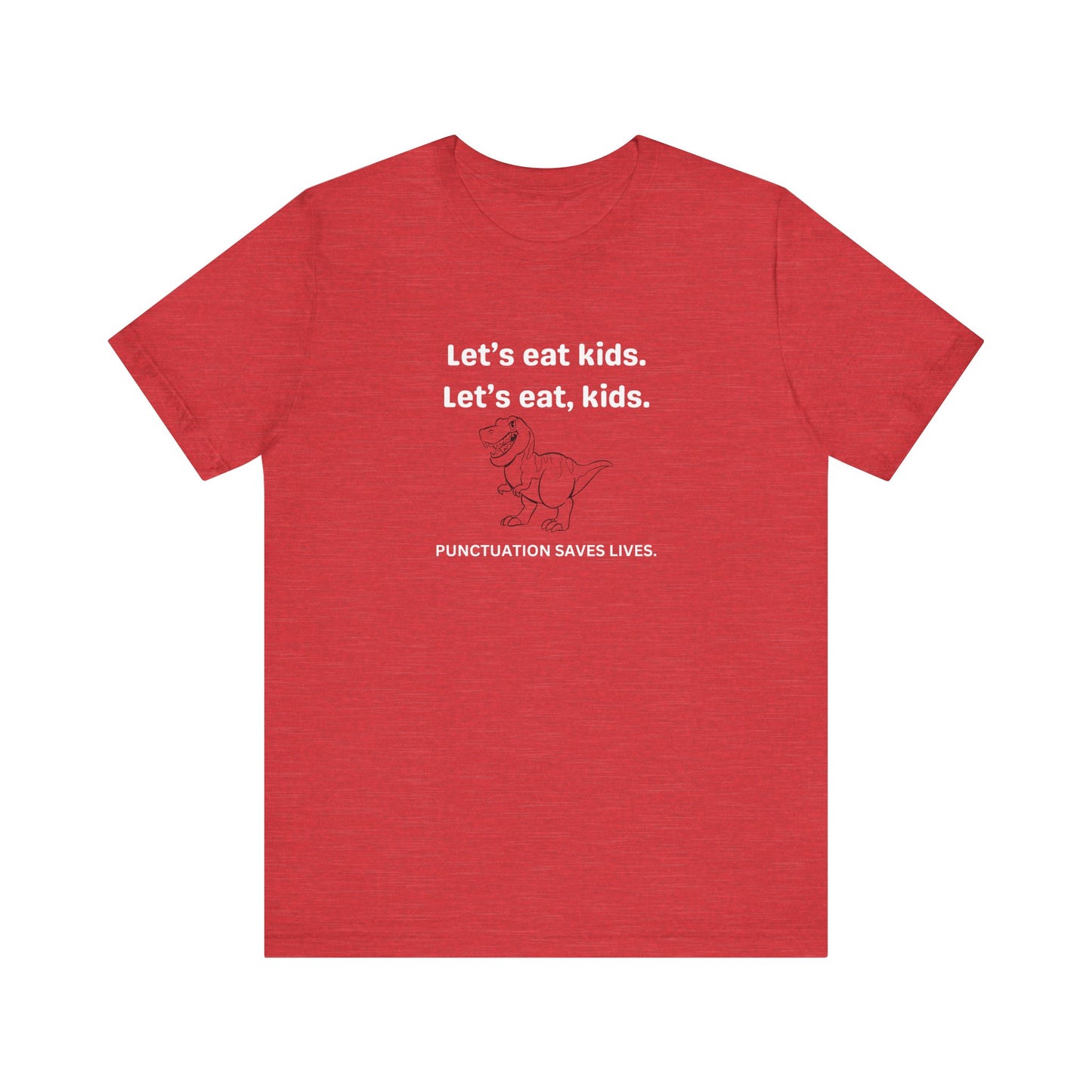 Punctuation Saves Lives - Unisex Jersey Short Sleeve Tee