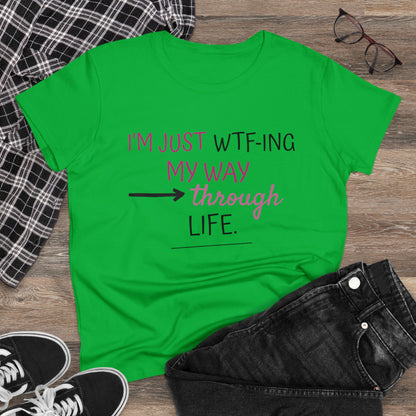 WTF-ing My Way Through Life Women's Midweight Cotton Tee