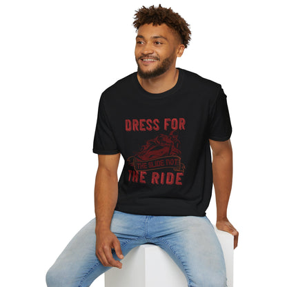 Dress for the Slide not the Rid - Men's Softstyle T-Shirt