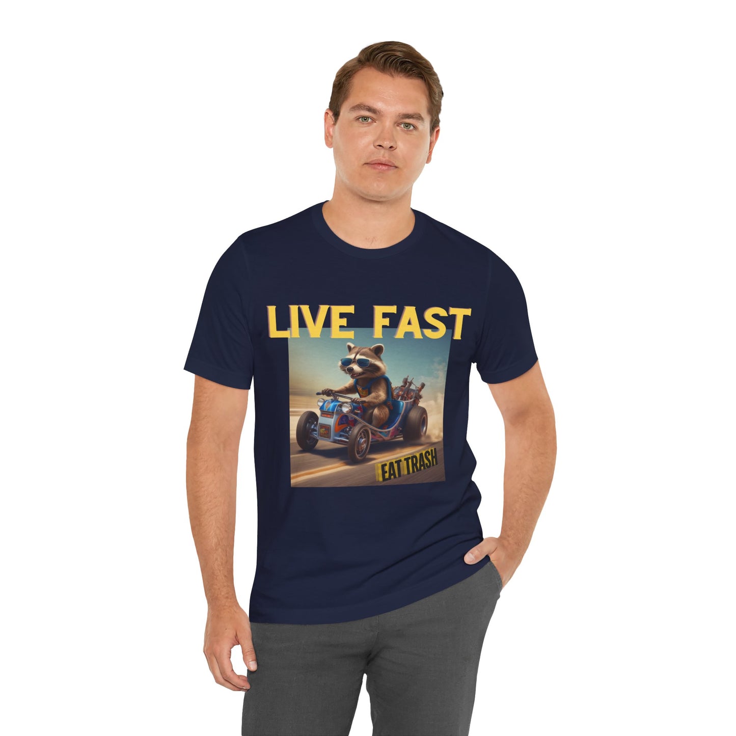 Live Fast, Eat Trash - Unisex Jersey Short Sleeve Tee