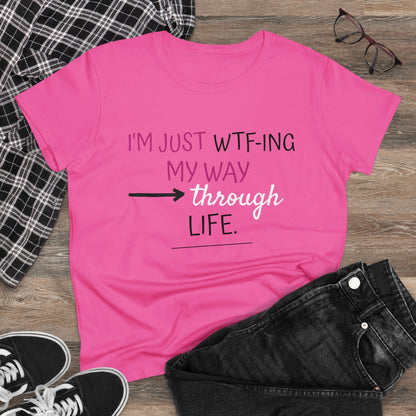 WTF-ing My Way Through Life Women's Midweight Cotton Tee