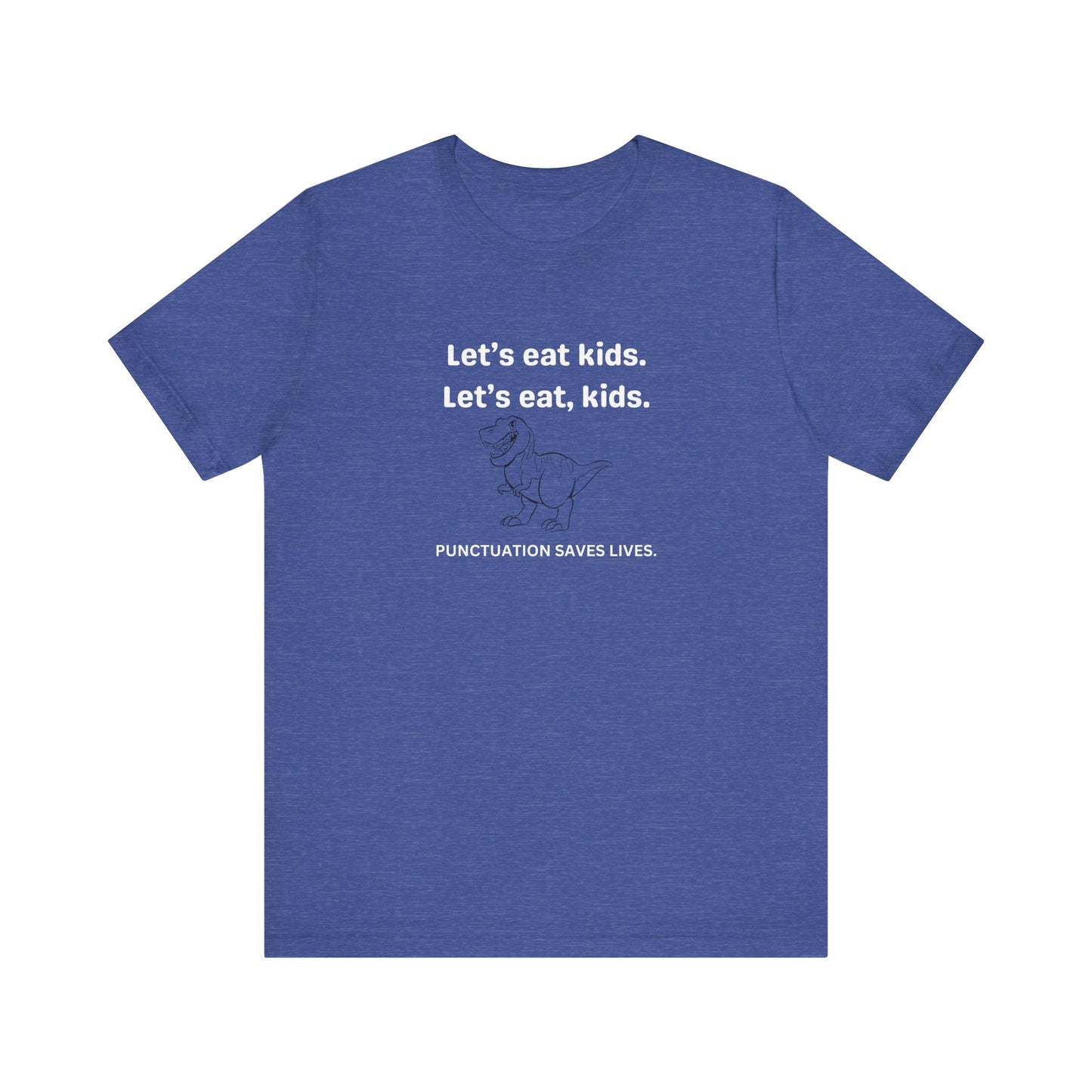 Punctuation Saves Lives - Unisex Jersey Short Sleeve Tee