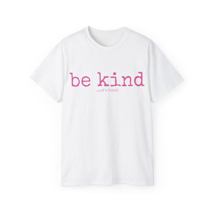 Be Kind - Unisex Ultra Cotton Tee