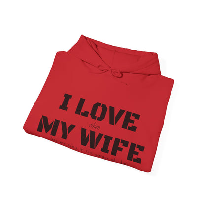 I Love My Wife - Men's Hooded Sweatshirt