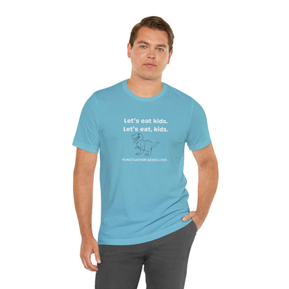 Punctuation Saves Lives - Unisex Jersey Short Sleeve Tee