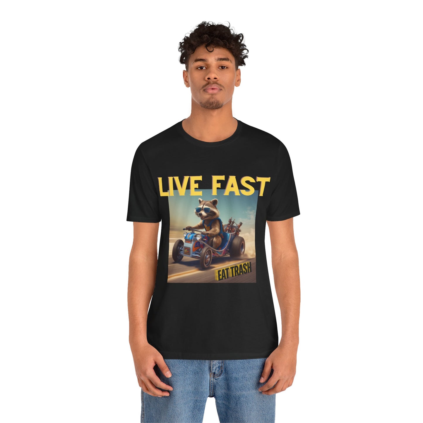 Live Fast, Eat Trash - Unisex Jersey Short Sleeve Tee