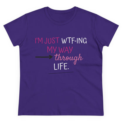 WTF-ing My Way Through Life Women's Midweight Cotton Tee