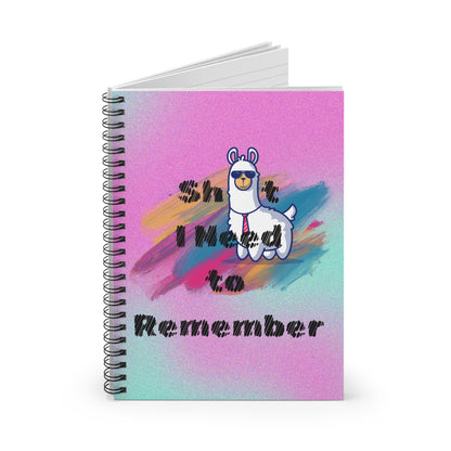 Shit I Need to Remember - Spiral Notebook - Ruled Line