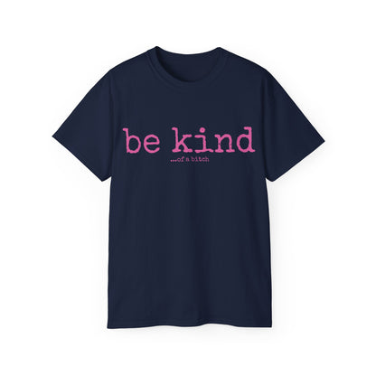 Be Kind - Unisex Ultra Cotton Tee