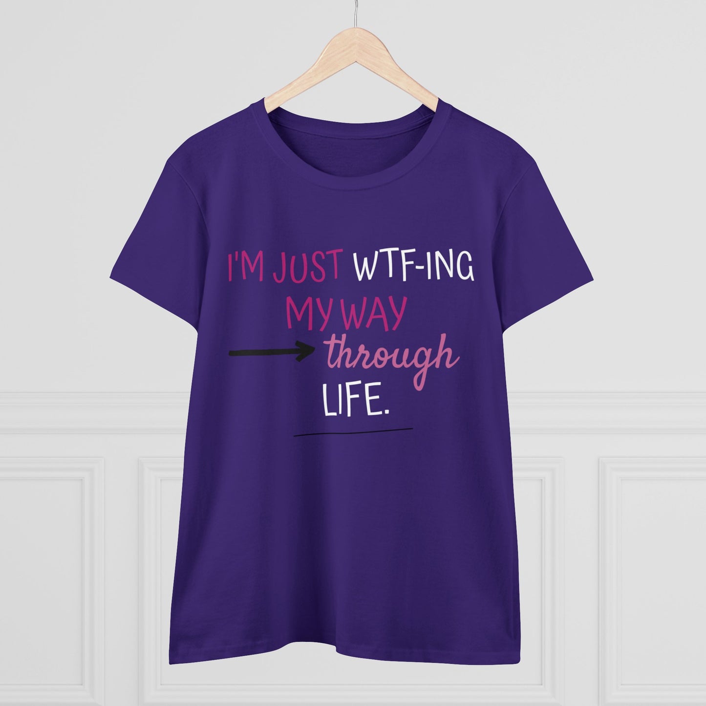 WTF-ing My Way Through Life Women's Midweight Cotton Tee