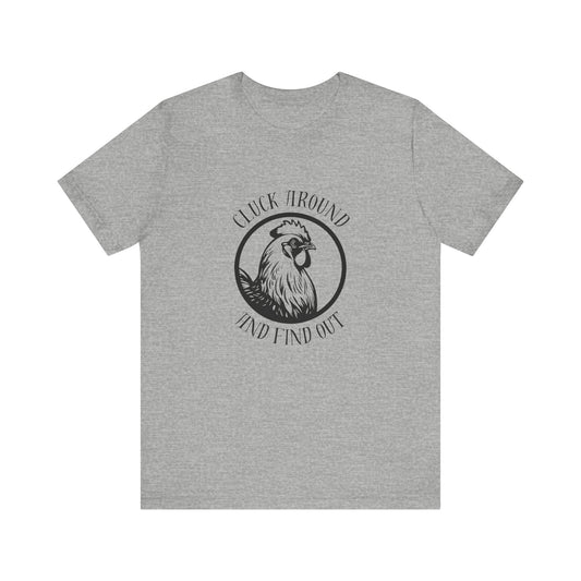 Cluck Around and Find Out - Unisex Jersey Short Sleeve Tee