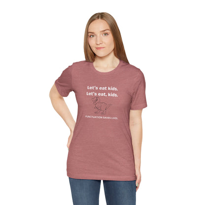 Punctuation Saves Lives - Unisex Jersey Short Sleeve Tee