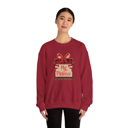 My Presence Is Your Present Sweatshirt - Unisex Holiday Crewneck